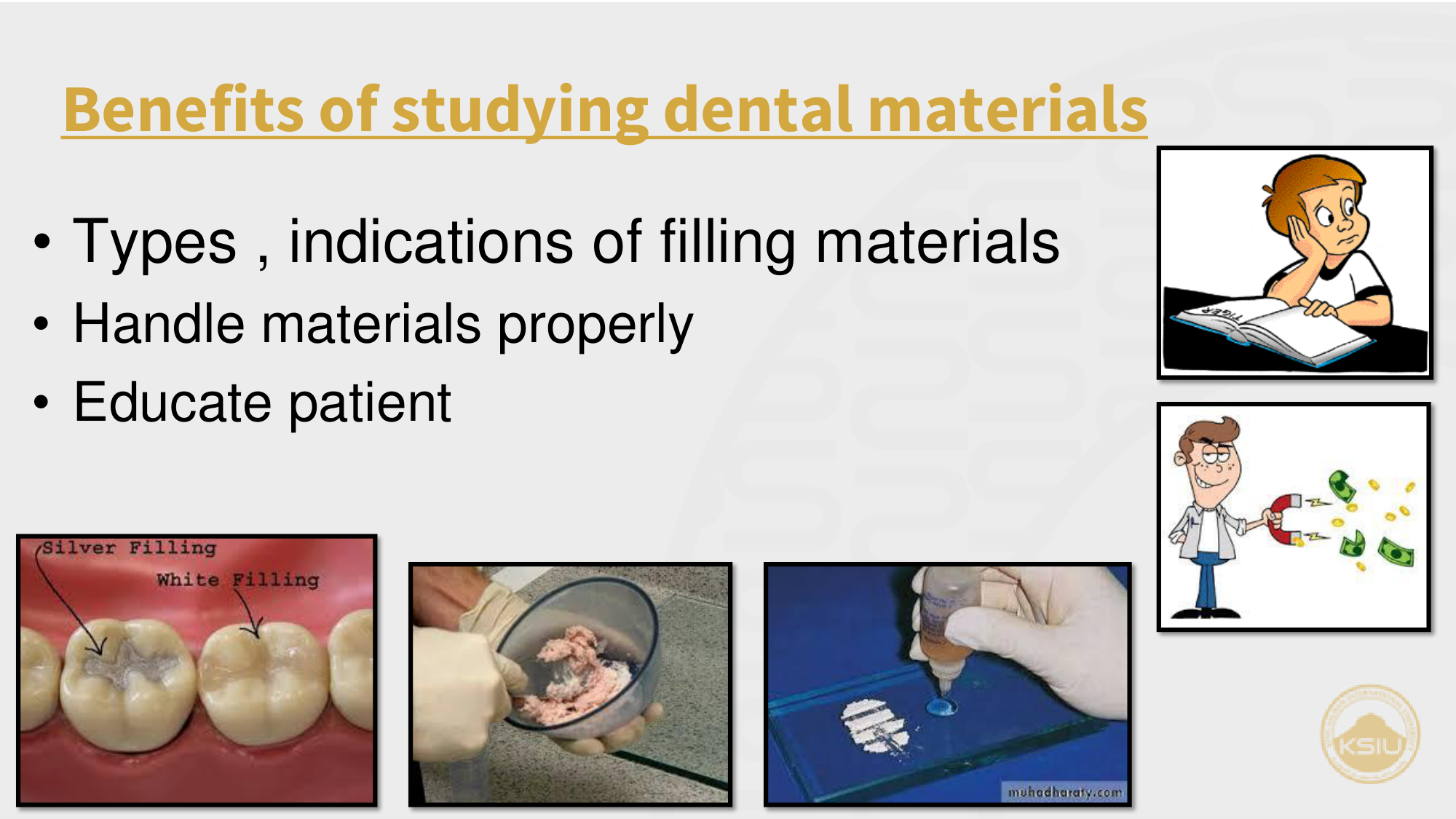 Benefits of studying dental materials